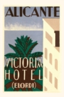 Image for Vintage Journal Victoria Hotel, Alicante, Spain Travel Poster
