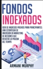 Image for FONDOS INDEXADOS: IDEA DE INGRESOS PASIV