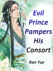 Image for Evil Prince Pampers His Consort