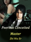Image for Peerless Conceited Master