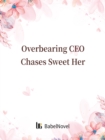 Image for Overbearing CEO Chases Sweet Her