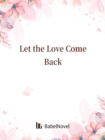 Image for Let the Love Come Back