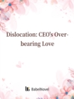 Image for Dislocation: CEO&#39;s Overbearing Love