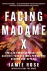 Image for Facing Madame X : Tools to Vanquish Negativity, Activate Your Feminine Power, and Become Unstoppable