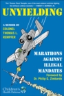 Image for Unyielding : Marathons Against Illegal Mandates