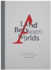 Image for A Land Between Worlds