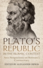 Image for Plato&#39;s Republic in the Islamic context  : new perspectives on Averroes&#39;s commentary