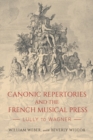 Image for Canonic Repertories and the French Musical Press