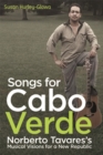 Image for Songs for Cabo Verde  : Norberto Tavares&#39;s musical visions for a new republic