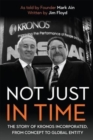 Image for Not just in time  : the story of Kronos Incorporated, from concept to global entity
