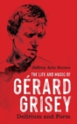 Image for The Life and Music of Gerard Grisey