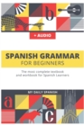 Image for Spanish Grammar For Beginners : The most complete textbook and workbook for Spanish Learners