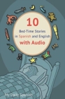 Image for 10 Bed-Time Stories in Spanish and English with audio : Spanish for Kids - Learn Spanish with Parallel English Text