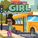 Image for Hey Pretty Girl : Jayda Arrives To School