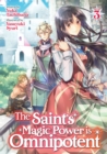 Image for The Saint&#39;s Magic Power is Omnipotent (Light Novel) Vol. 3
