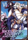 Image for Skeleton Knight in Another World (Manga) Vol. 6