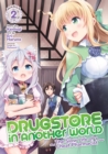 Image for Drugstore in Another World: The Slow Life of a Cheat Pharmacist (Manga) Vol. 2