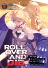 Image for Roll over and die  : I will fight for an ordinary life with my love and cursed sword!Vol. 4