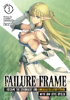 Image for Failure Frame: I Became the Strongest and Annihilated Everything With Low-Level Spells (Light Novel) Vol. 3