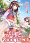 Image for The Saint&#39;s Magic Power is Omnipotent (Light Novel) Vol. 4