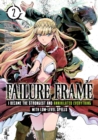 Image for Failure Frame: I Became the Strongest and Annihilated Everything With Low-Level Spells (Manga) Vol. 2