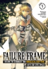 Image for Failure Frame: I Became the Strongest and Annihilated Everything With Low-Level Spells (Light Novel) Vol. 4