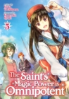 Image for The Saint&#39;s Magic Power is Omnipotent (Light Novel) Vol. 5