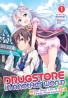 Image for Drugstore in another world  : the slow life of a cheat pharmacistVol. 1