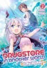 Image for Drugstore in Another World: The Slow Life of a Cheat Pharmacist (Light Novel) Vol. 2