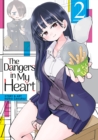 Image for The Dangers in My Heart Vol. 2