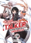 Image for The Most Notorious &quot;Talker&quot; Runs the World&#39;s Greatest Clan (Light Novel) Vol. 1