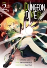 Image for DUNGEON DIVE: Aim for the Deepest Level (Manga) Vol. 2