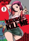 Image for Kiruru Kill Me Vol. 1