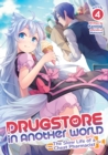 Image for Drugstore in Another World: The Slow Life of a Cheat Pharmacist (Light Novel) Vol. 4