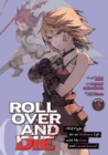 Image for ROLL OVER AND DIE: I Will Fight for an Ordinary Life with My Love and Cursed Sword! (Manga) Vol. 3