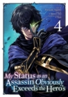 Image for My Status as an Assassin Obviously Exceeds the Hero&#39;s (Manga) Vol. 4