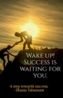 Image for WAKE UP! SUCCESS IS WAITING FOR YOU (B&amp;W Edition)