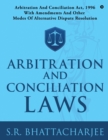 Image for Arbitration and Conciliation Laws : Arbitration and Conciliation Act, 1996 with Amendments and Other Modes of Alternative Dispute Resolution