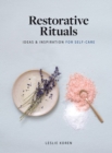 Image for Restorative rituals  : ideas and inspiration for self-care