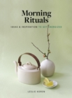 Image for Morning rituals  : ideas and inspiration to get energized