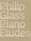 Image for Philip Glass Piano Etudes : The Complete Folios 1-20 &amp; Essays from 20 Fellow Artists