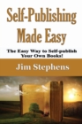 Image for Self-Publishing Made Easy : The Easy Way to Self-publish Your Own Books!