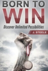 Image for Born to Win : Discover Unlimited Possibilities