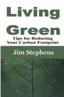 Image for Living Green : Tips for Reducing Your Carbon Footprint