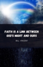 Image for Faith is a Link Between God&#39;s Might and Ours