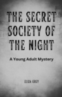 Image for The Secret Society of the Night