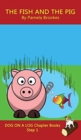 Image for The Fish and The Pig Chapter Book : Sound-Out Phonics Books Help Developing Readers, including Students with Dyslexia, Learn to Read (Step 1 in a Systematic Series of Decodable Books)