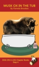 Image for Musk Ox In The Tub Chapter Book : Sound-Out Phonics Books Help Developing Readers, including Students with Dyslexia, Learn to Read (Step 4 in a Systematic Series of Decodable Books)