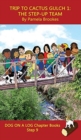 Image for Trip to Cactus Gulch 1 (The Step-up Team) Chapter Book : Sound-Out Phonics Books Help Developing Readers, including Students with Dyslexia, Learn to Read (Step 9 in a Systematic Series of Decodable Bo