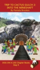 Image for Trip to Cactus Gulch 2 (Into the Mineshaft) Chapter Book : Sound-Out Phonics Books Help Developing Readers, including Students with Dyslexia, Learn to Read (Step 9 in a Systematic Series of Decodable 